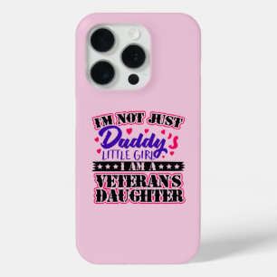Not Just Daddy's Girl - Veteran's Daughter iPhone 15 Pro Case