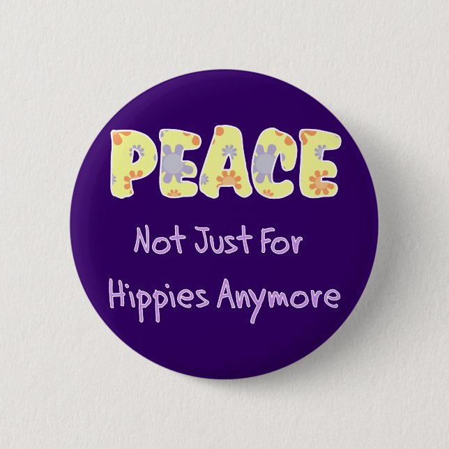 Not Just For Hippies 6 Cm Round Badge (Front)