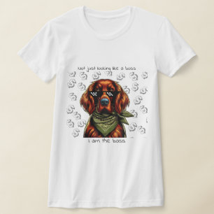 Not just looking like a boss — I am the boss T-Shirt