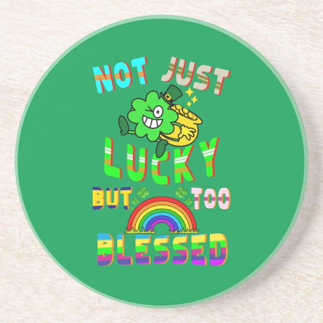 Not Just Lucky But Too Blessed Coaster (Front)