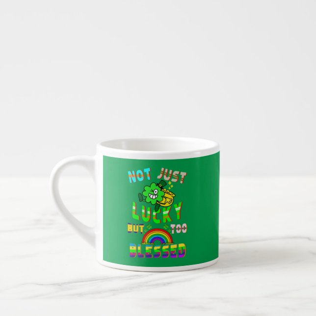 Not Just Lucky But Too Blessed Espresso Cup (Left)