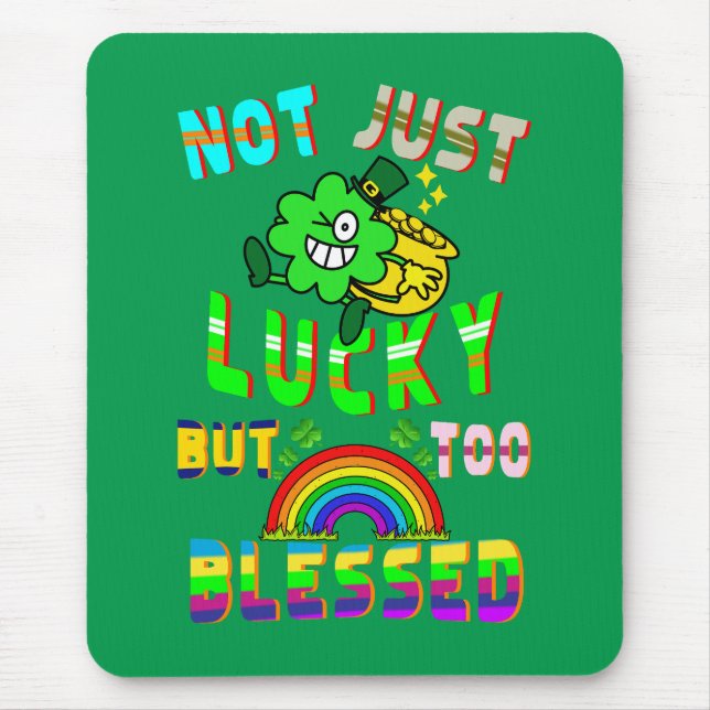 Not Just Lucky But Too Blessed Mouse Mat (Front)