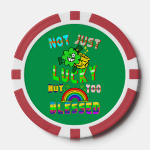 Not Just Lucky But Too Blessed Poker Chips