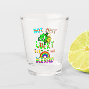Not Just Lucky But Too Blessed Shot Glass