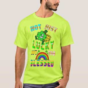 Not Just Lucky But Too Blessed T-Shirt