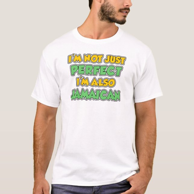 Not Just Perfect Also Jamaican T-Shirt (Front)
