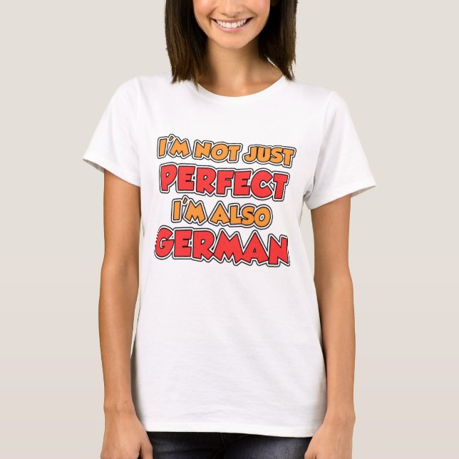 Not Just Perfect German T-Shirt (Front)