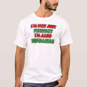 Not Just Perfect Hungarian T-Shirt