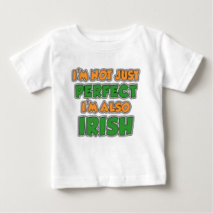Not Just Perfect Irish Baby T-Shirt