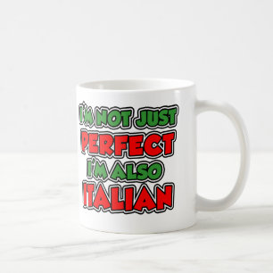 Not Just Perfect Italian Coffee Mug