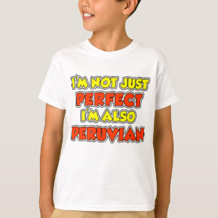 Not Just Perfect Peruvian T-Shirt