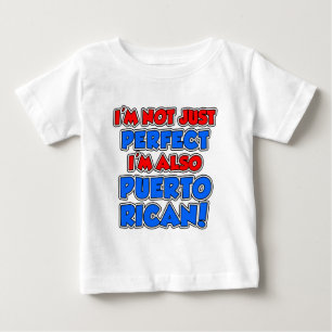 Not Just Perfect Puerto Rican Baby T-Shirt