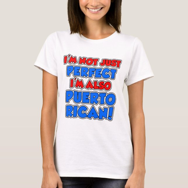 Not Just Perfect Puerto Rican T-Shirt (Front)