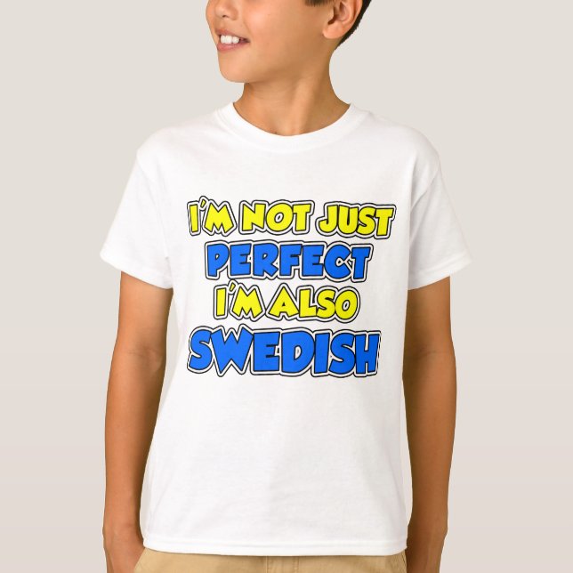 Not Just Perfect Swedish T-Shirt (Front)