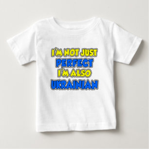 Not Just Perfect Ukrainian Baby T-Shirt