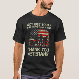 Not Just Today But Every Single Day Thank You Vete T-Shirt