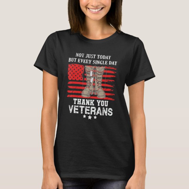 Not Just Today But Every Single Day Thank You Vete T-Shirt (Front)