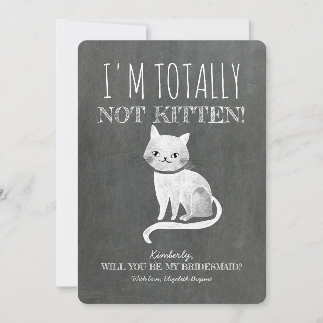 Not Kitten Funny Bridesmaid Proposal Invitation (Front)