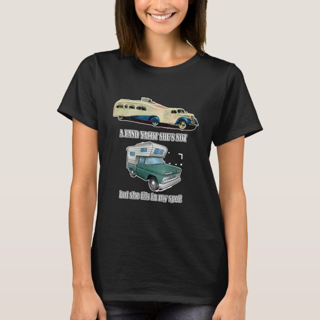 Not Land Yacht Funny Rv Pickup Truck T-Shirt (Front)