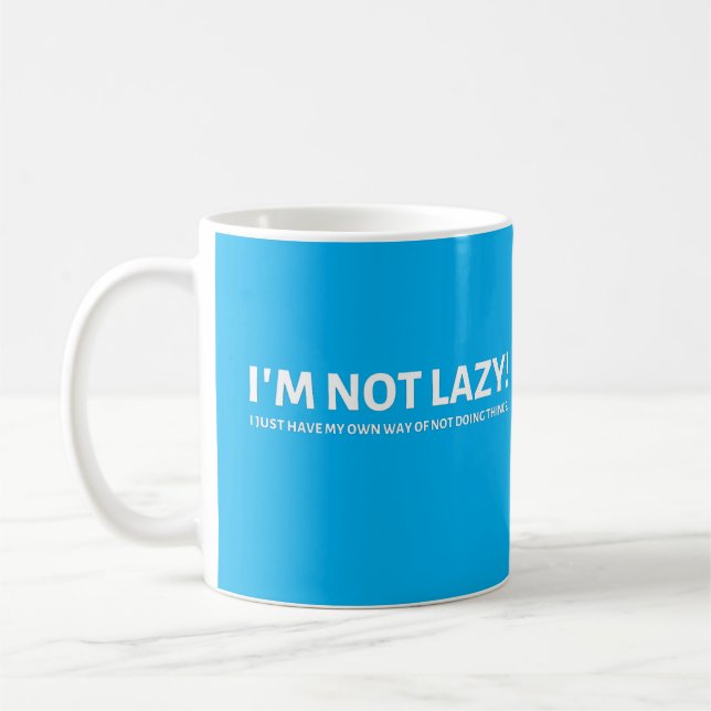 Not Lazy Coffee Mug (Left)