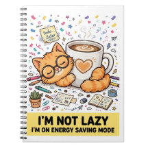 Not Lazy - Energy Saving Cat Notebook