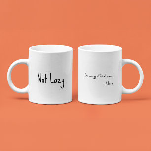 NOT Lazy, On Energy-efficient Mode - Funny Office Coffee Mug