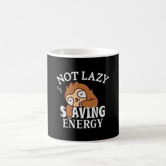 Not lazy, Saving Energy Coffee Mug (Center)