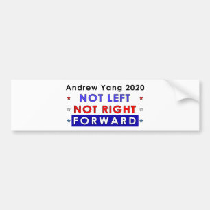 NOT LEFT NOT RIGHT FORWARD - Andrew Yang 2020 Bumper Sticker