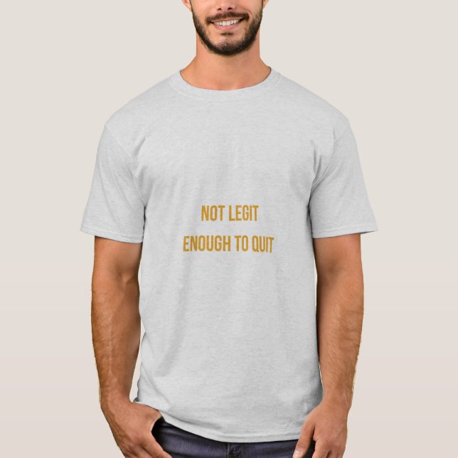 Not Legit T-Shirt (Front)