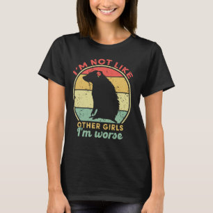 Not Like Other Girls Worse Funny Sarcastic Opossum T-Shirt