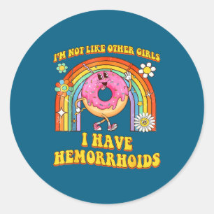 Not Like Other Hemorrhoids Embarrassing Classic Round Sticker
