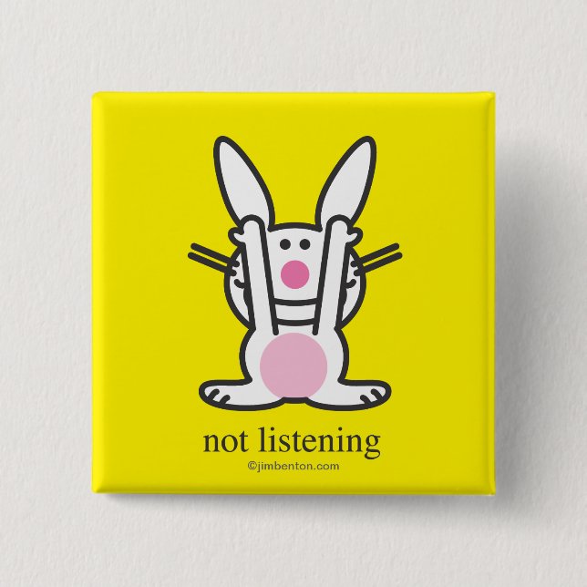 Not Listening 15 Cm Square Badge (Front)