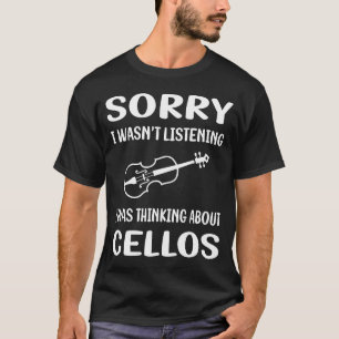 Not Listening Cello Cellist T-Shirt