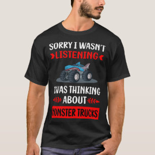Not Listening Monster Truck Trucks T-Shirt