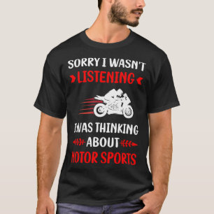 Not Listening Motor Sports T-Shirt