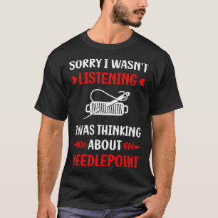 Not Listening Needlepoint Canvas Work T-Shirt