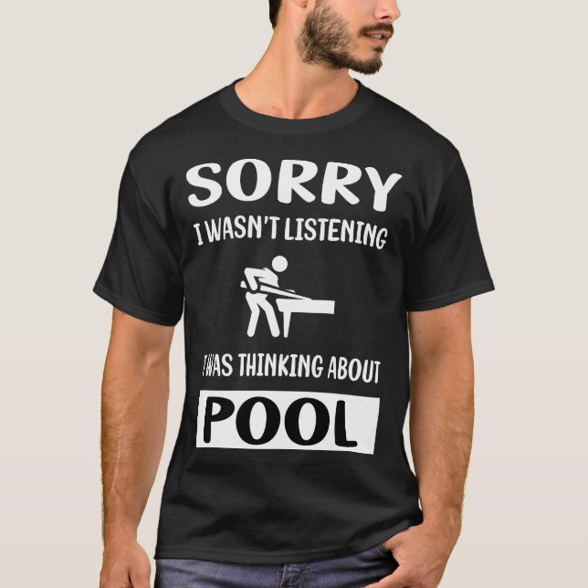 Not Listening Pool T-Shirt (Front)