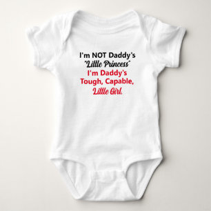 Not Little Princess, Tough Capable Daddy's Girl Baby Bodysuit