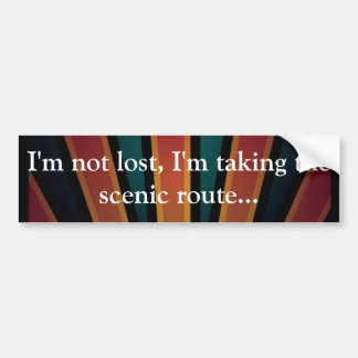 Not Lost Bumper Sticker