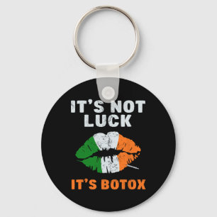 Not Luck It's Botox Aesthetician St Patricks Day L Key Ring