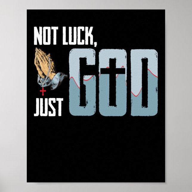 not luck, Just God Poster (Front)