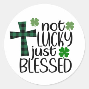 Not Lucky, Just Blessed ✨ Classic Round Sticker