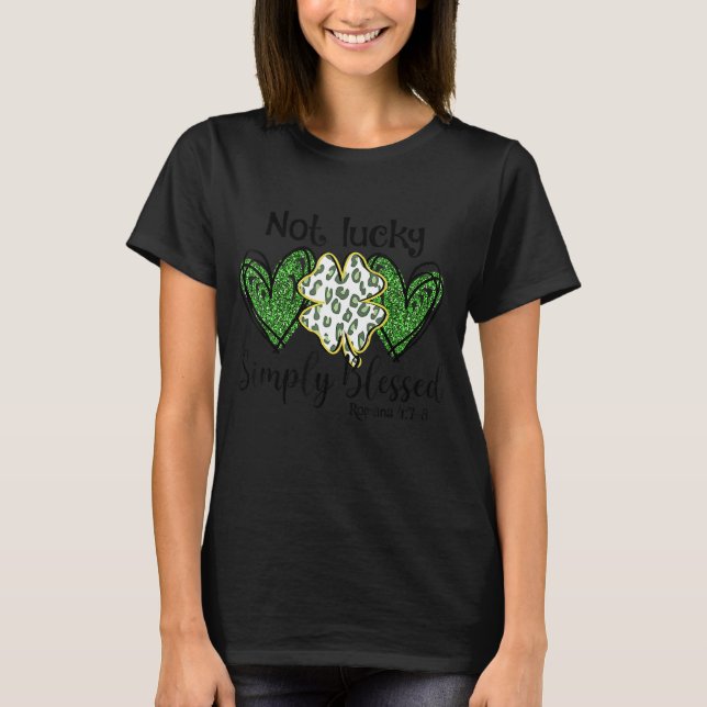 Not Lucky Just Blessed Leopard Shamrock St Patrick T-Shirt (Front)