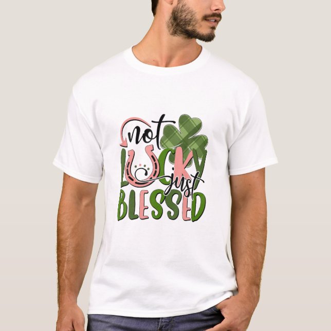 Not Lucky Just Blessed Leopard Shamrock St Patrick T-Shirt (Front)