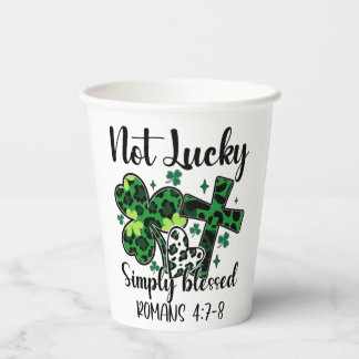 Not Lucky Just Blessed Paper Cups