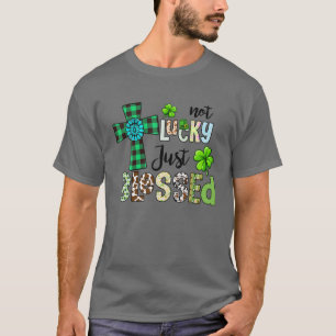 Not Lucky Just Blessed, St Patrick's Day Christian T-Shirt