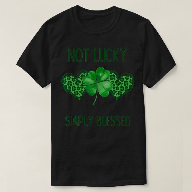 Not Lucky Simple Blessed Leopard  Patricks Day Iri T-Shirt (Design Front)
