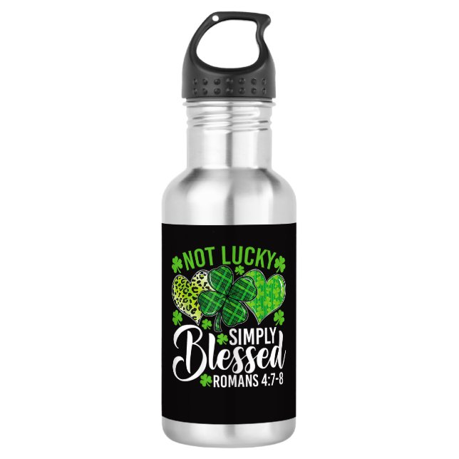 Not Lucky Simply Blessed Christian 532 Ml Water Bottle (Front)
