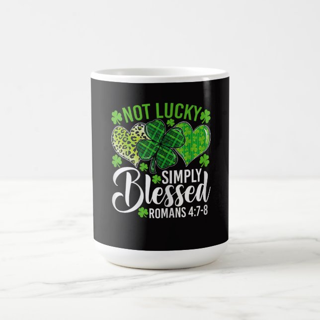 Not Lucky Simply Blessed Christian Coffee Mug (Center)