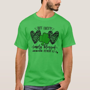 Not Lucky Simply Blessed Christian Girl St Patrick T-Shirt